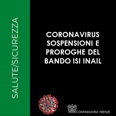 Coronavirus – Sospensioni e proroghe del bando ISI INAIL
