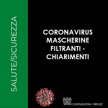 Coronavirus – Mascherine filtranti: chiarimenti