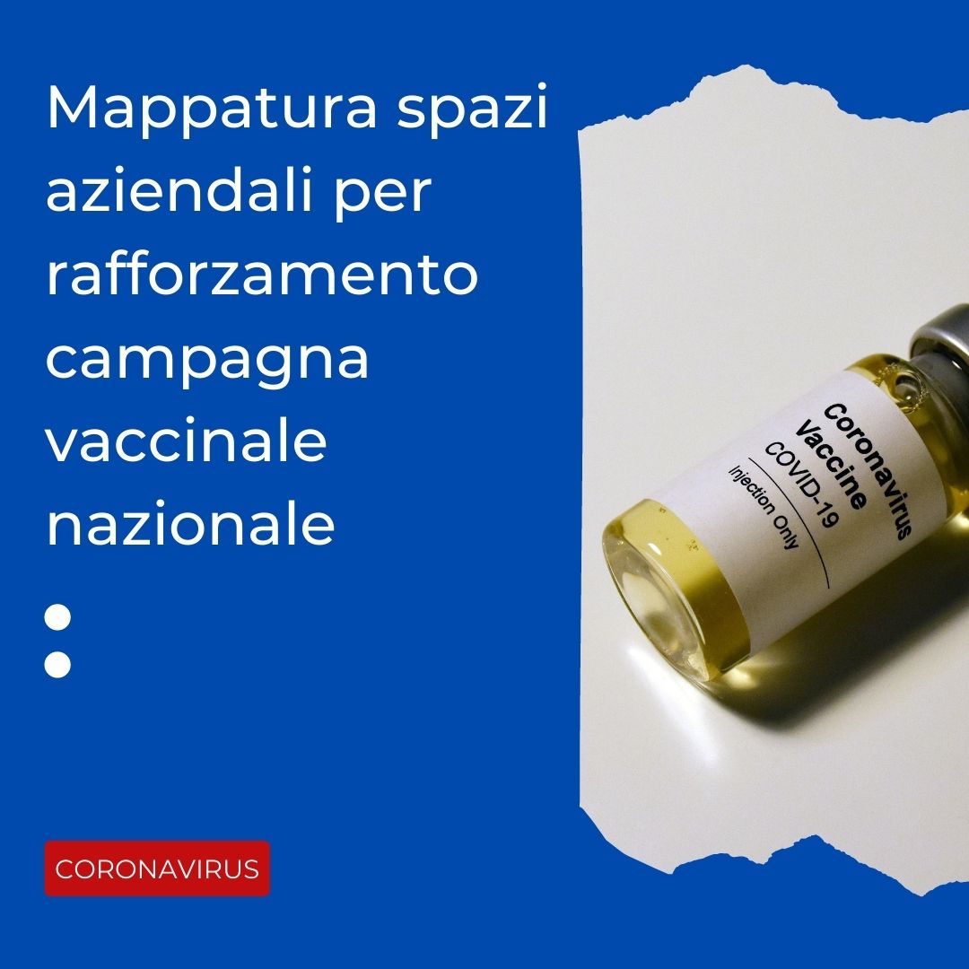 Mappatura spazi aziendali per rafforzamento campagna vaccinale nazionale