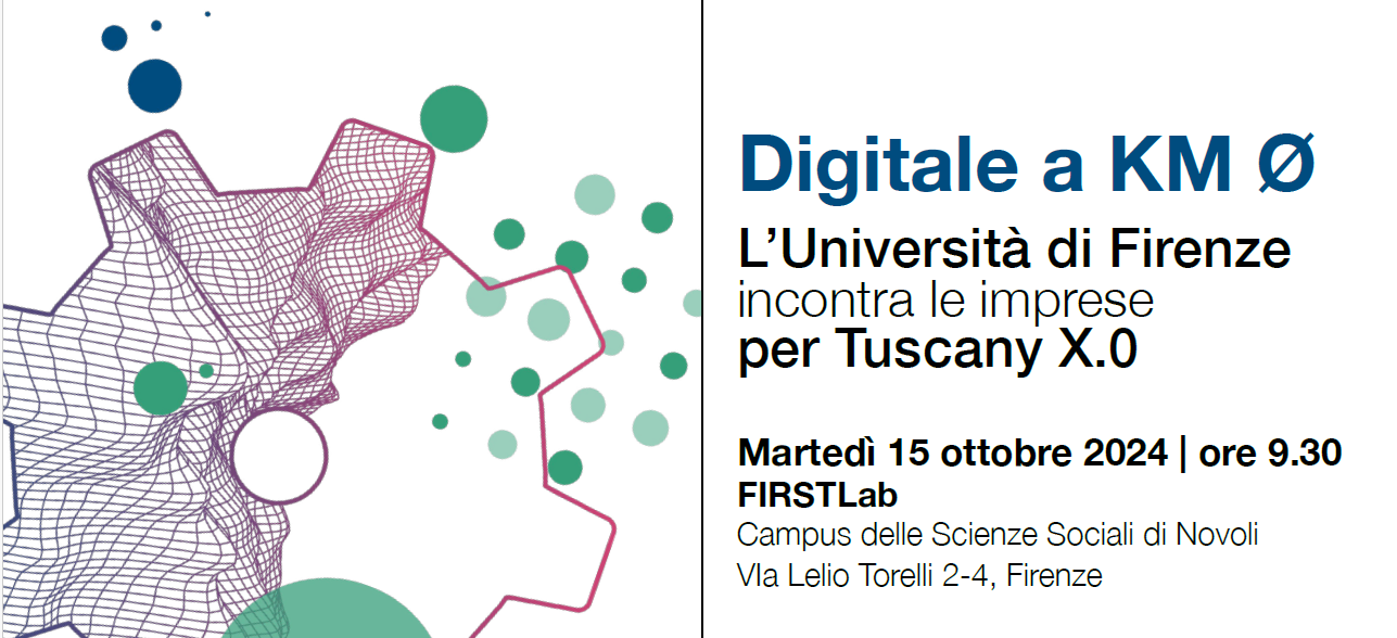 Digitale a KM Ø - L’Università di Firenze incontra le imprese per Tuscany X.0