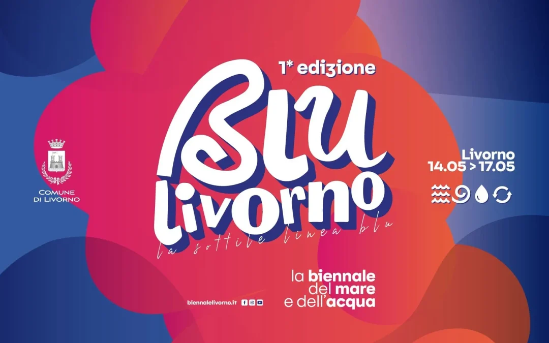 Blu Livorno, la prima edizione della Biennale del mare e dell’acqua