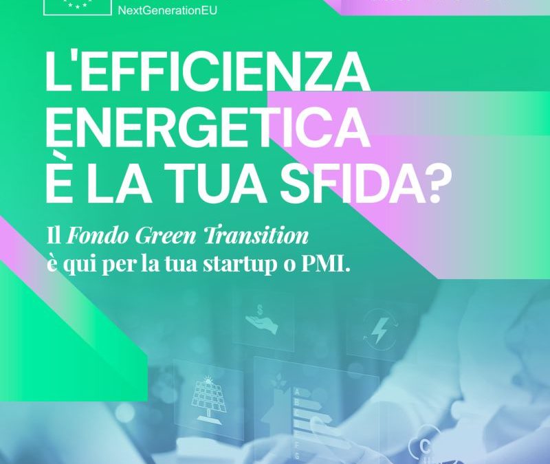 Fondo Green Transition di CdP Venture Capital: opportunità per startup e PMI nella transizione verde