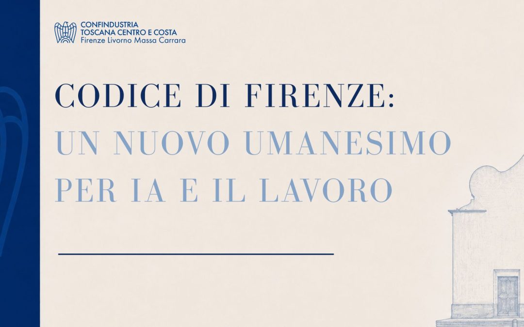 Dal luogo dove nacque l’Umanesimo, un “Codice di Firenze” per governare l’intelligenza artificiale